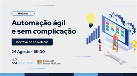 Webinar Acelerando a automação de processos Power Apps e Power