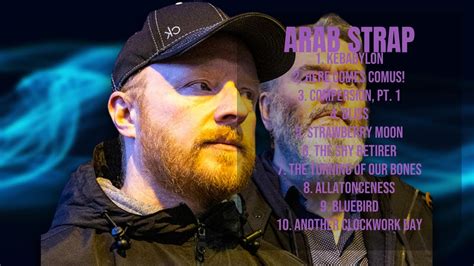 Arab Strap Year S Standout Tracks Supreme Chart Toppers Lineup