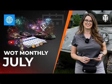 Wot Monthly July Tanks World Of Tanks Mediathe Best Videos And