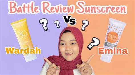 Review Sunscreen Emina Dan Wardah Bagus Yang Mana Ya Youtube