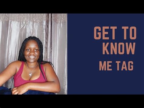 Get To Know Me Tag Mercy Karani Youtube