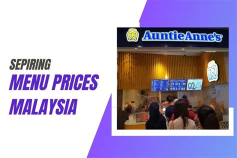 Auntie Anne S Menu Prices Malaysia 2023 Hours Location