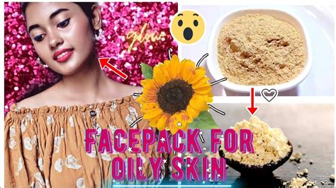 2 Best Summer Face Pack For Oily Skin Get Refresh Oil Free