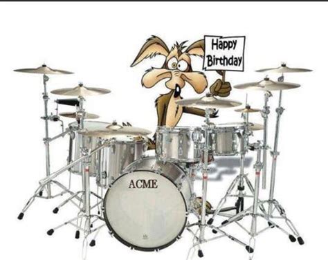 Acme Birthday Happy Birthday Drums Birthday Greetings Funny Funny Happy Birthday Images