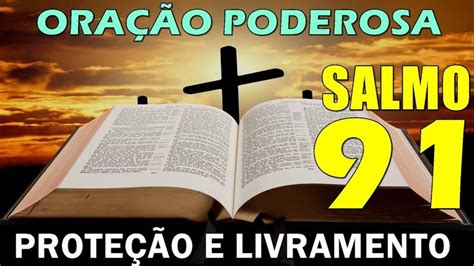 🔴 Poderosa OraÇÃo Do Salmo 91 ProteÇÃo E Livramento