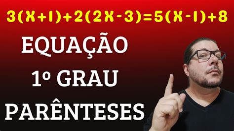 Quiz Equação Do 1 Grau - Equação Do 1 Grau Com Parenteses - FDPLEARN