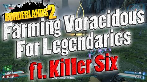 Borderlands 2 Speed Farming Voracidous For Legendaries Ft Ki11er Six