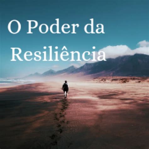 O Poder Da Resili Ncia Neste Ebook Voc Ver Uma Linda Hist Ria