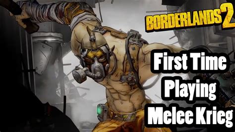 Borderlands My First Time Playing Melee Krieg Youtube