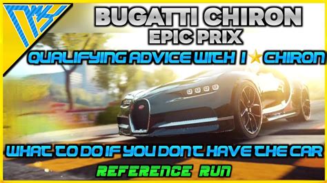 Bugatti Chiron Epic Prix Practice N Qualifying Advice Reference