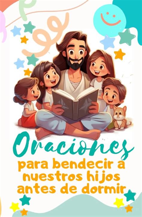 Oraci N Para Bendecir A Los Hijos Antes De Dormir Encuentra La Mejor