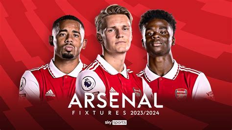 Arsenal Premier League 2023 24 Fixtures And Schedule Football News Sky Sports