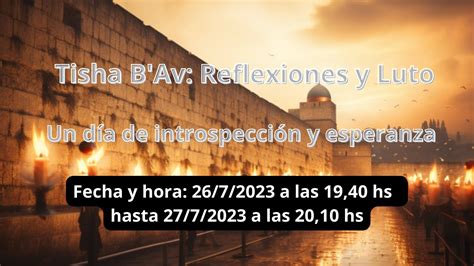 9 De Av Tisha Bav Reflexiones Sobre La Conmemoración Del Día De La