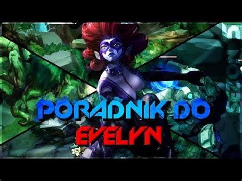 Nervarien Evelynn Jungle Poradnik League Of Legends Patch Youtube