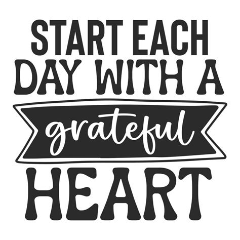 Premium Vector Start Each Day With A Grateful Heart