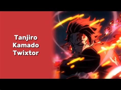 Tanjiro Kamado Twixtor Demon Slayer Youtube