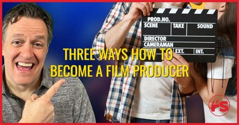 3 Proven Ways To Become A Film Producer