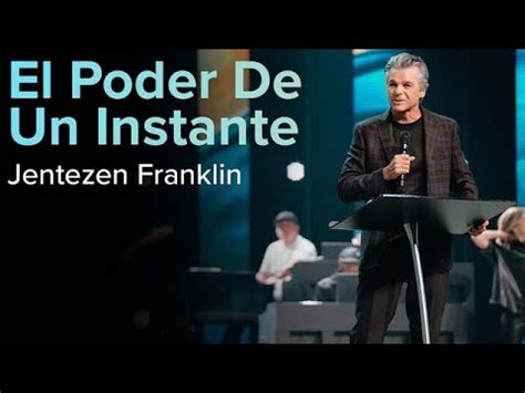 El Poder De Un Instante Jentezen Franklin Youtube