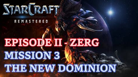 Starcraft Remastered Episode Ii Zerg Mission The New Dominion