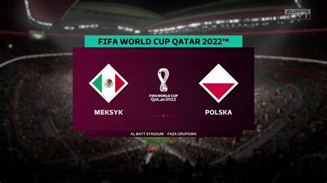 Fifa Meksyk Vs Polska Mistrzostwa Wiata Fifa