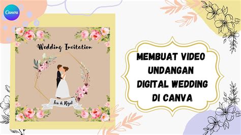 Cara Membuat Video Undangan Digital Di Canva Undangan Wedding Youtube