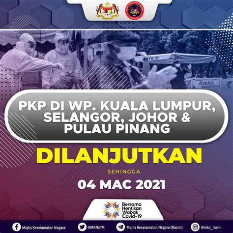 Pkp Dilanjutkan Hanya Melibatkan Selangor Kuala Lumpur Johor Dan