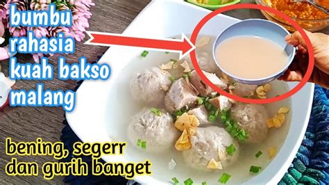 Cara Membuat Kuah Bakso Malang Dijamin Bening Segar Dan Gurih Banget