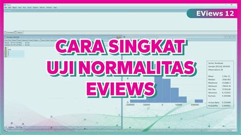 CARA UJI NORMALITAS DENGAN EVIEWS UJI NORMALITAS JARQUE BERA DENGAN