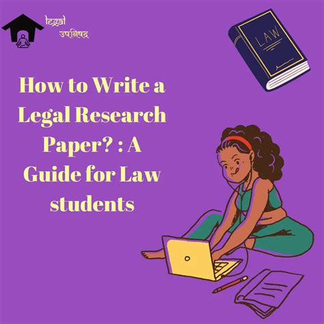 How to write a legal research paper: All you need to know