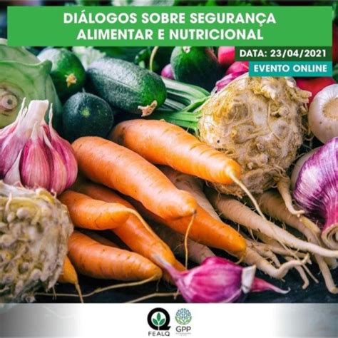 Gpp Coordena O Evento Diálogos De Segurança Alimentar E Nutricional