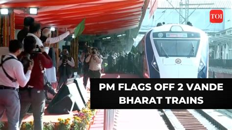 Watch Pm Narendra Modi Flags Off Vande Bharat Express Trains For