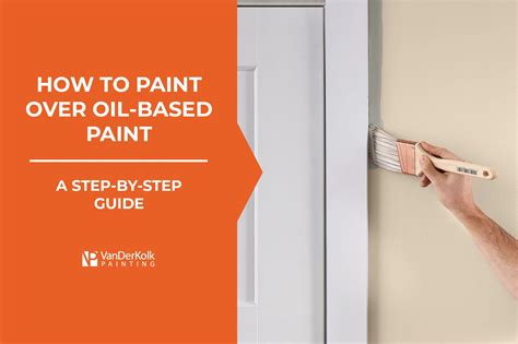 How To Paint Over Oil Based Paint 4 Simple Steps