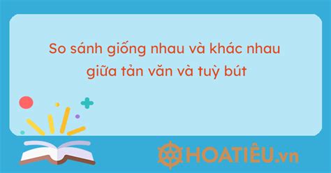 So S Nh Gi Ng Nhau V Kh C Nhau Gi A T N V N V Tu B T Hoatieu Vn