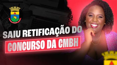 Saiu Retifica O Do Concurso Da Cmbh Youtube