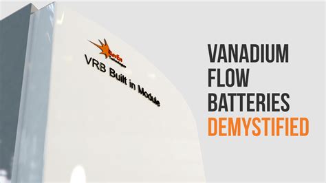 Vanadium Flow Batteries Demystified