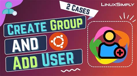 How To Create Group And Add User In Ubuntu 2 Cases LinuxSimply