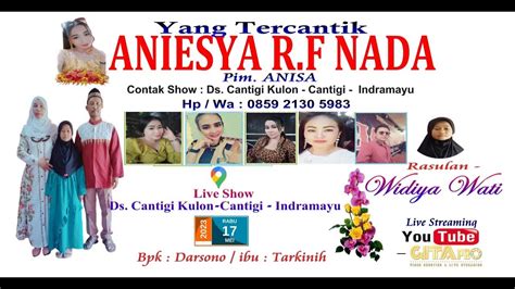 LIVE ORGAN DANGDUT ANIESYA NADA RASULAN WIDIYA WATI DS CANTIGI KULON