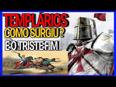 Templ Rios Os Cavaleiros Mais Temidos Da Hist Ria Youtube