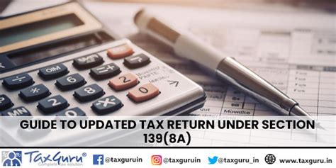 Guide To Updated Tax Return Under Section 139 8A