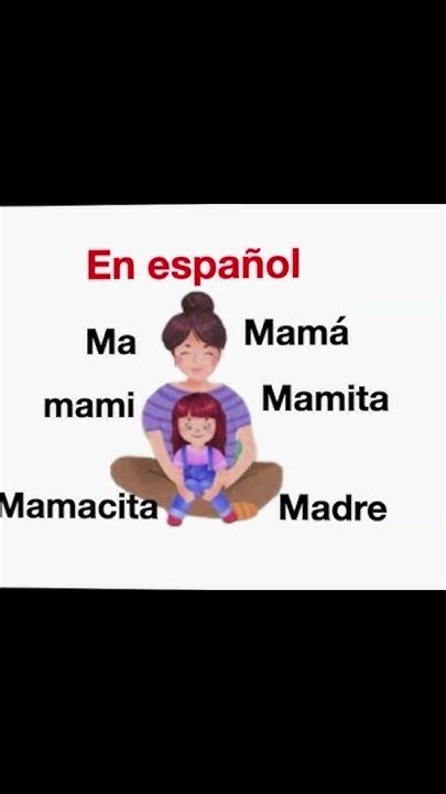 Ways To Say Mother In Spanish And English Youtube