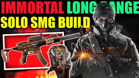 Immortal Long Range Smg Build Best Solo Pve Build The Division