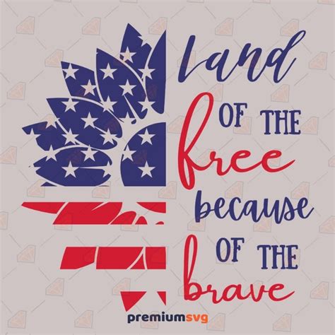 Land Of The Free Because Of The Brave SVG Cut File | PremiumSVG