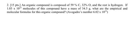 Solved 2 [15 Pts ] An Organic Compound Is Composed Of 59