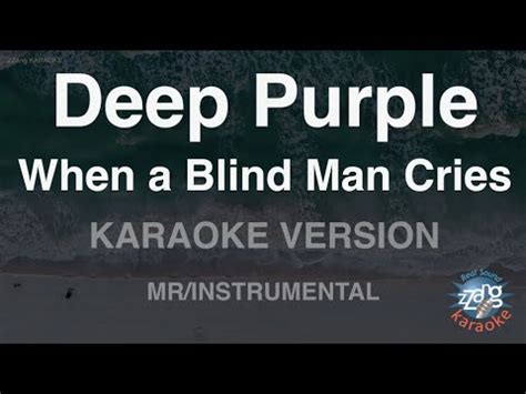 Deep Purple When A Blind Man Cries MR Instrumental Karaoke Version