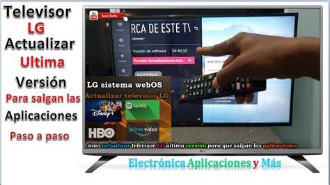 Como actualizar a última versión televisor LG para que salgan las