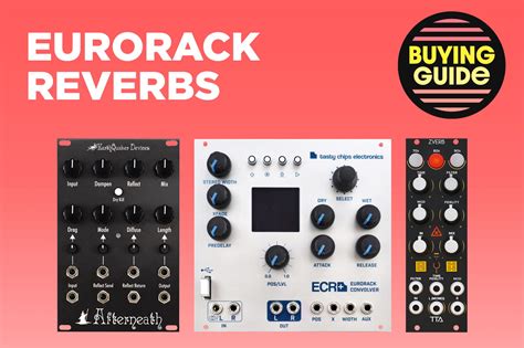 Buying Guide Eurorack Reverbs