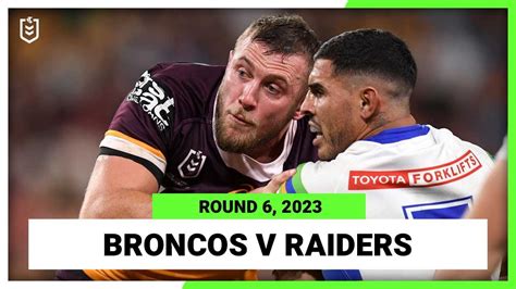 Video Brisbane Broncos V Canberra Raiders Nrl Round Full Match