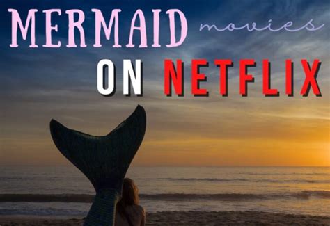 Best Mermaid Movies On Netflix Guide Scholarly Open Access 2023