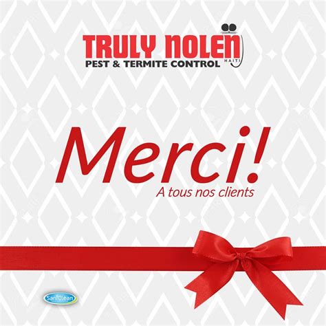 Truly Nolen Haiti On Twitter Merci Pour Votre Confiance Votre