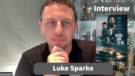 Director Luke Sparke Talks About Bring Him To Me Youtube